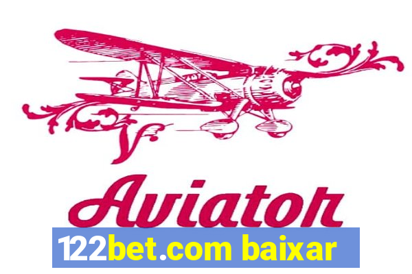 122bet.com baixar